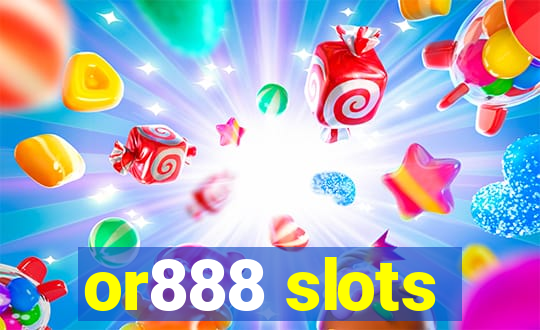 or888 slots